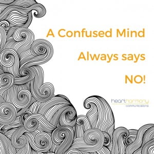 A confused mind says no