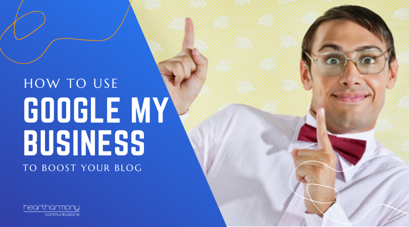 How to Use Google My Business to Boost Your Blog