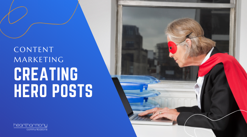 Small Business Content Marketing Case Study: Creating Your Hero Posts