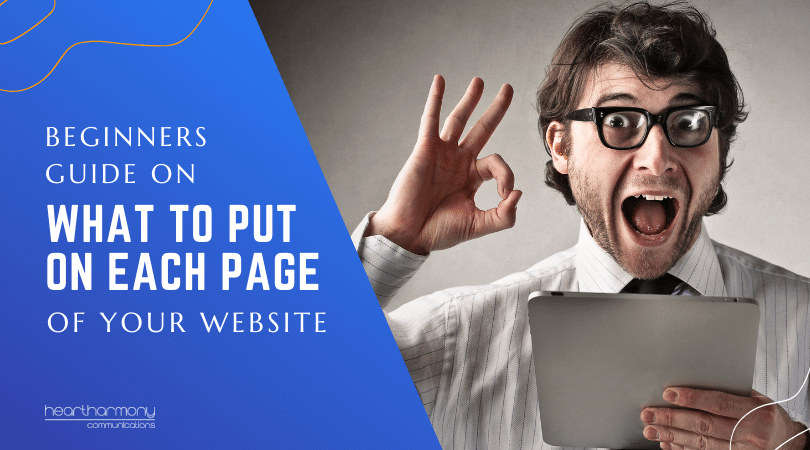 Beginners Guide on What to Write on Each Page of Your Website